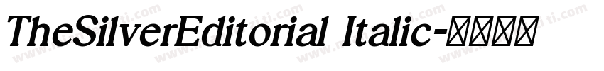 TheSilverEditorial Italic字体转换